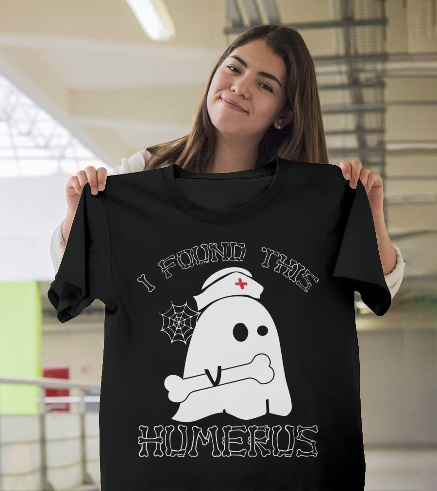 I Found This Humerus Funny Ghost Nurse With Bone and Web T-Shirt