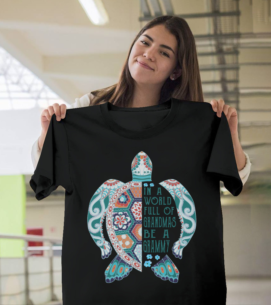 In A World Full Of Grandmas Be A Grammy Turtle Lover Patterned Floral Motif T-Shirt