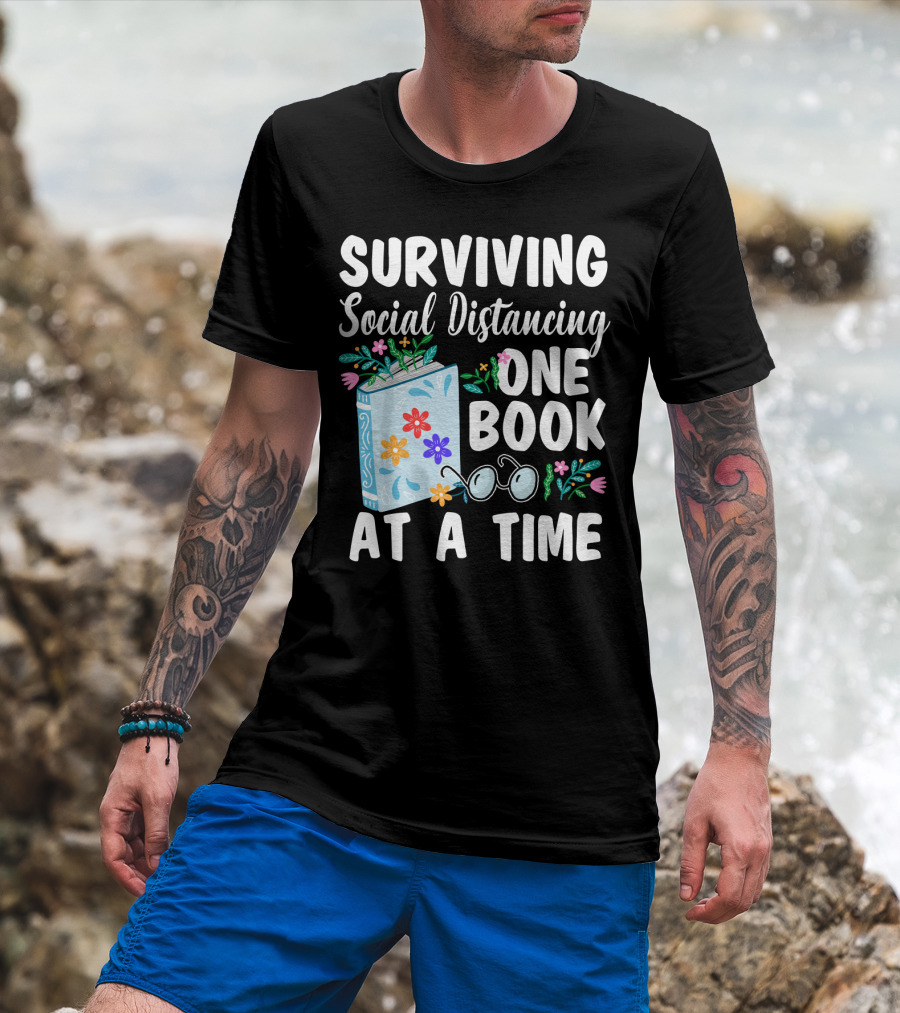 Surviving Social Distancing One Book At A Time T-Shirt