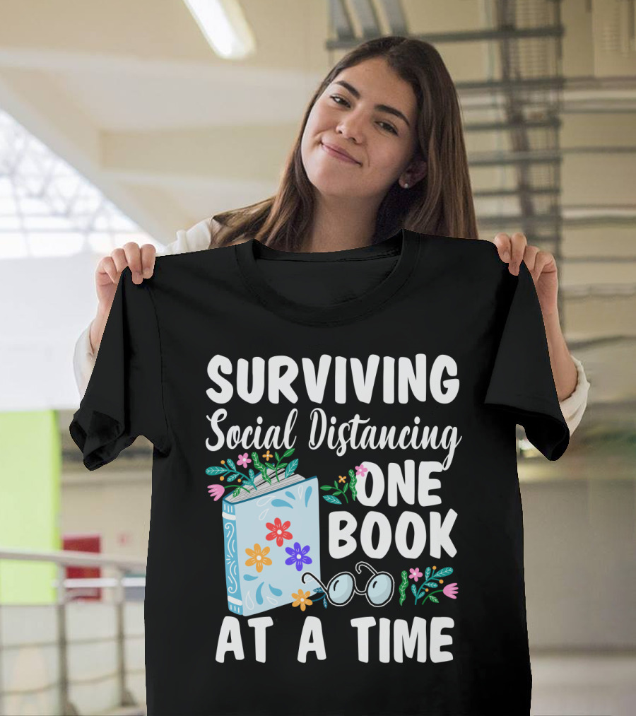 Surviving Social Distancing One Book At A Time T-Shirt