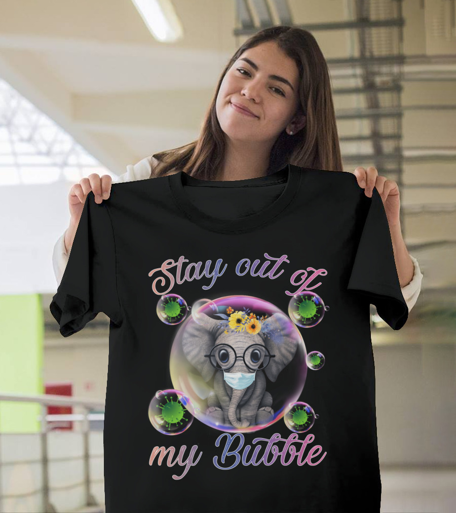 Stay Out Of My Bubble Elephant with Mask and Flowers in Bubble T-Shirt