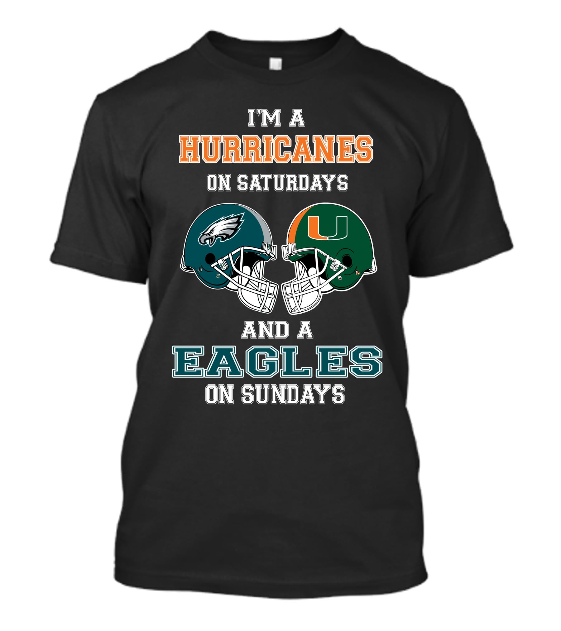 I'm A Hurricanes On Saturdays And A Eagles On Sundays T-Shirt