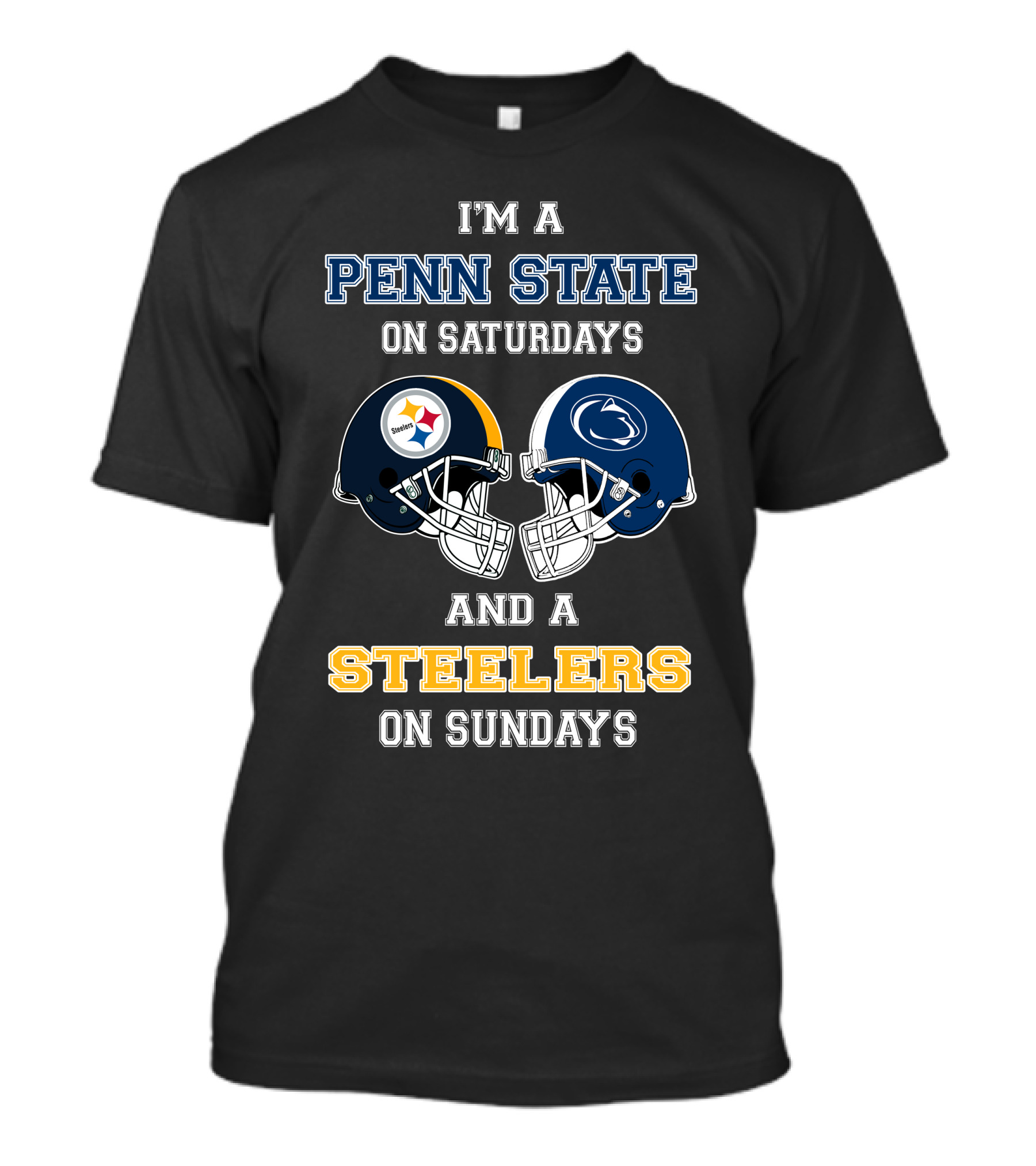 I'm A Penn State On Saturdays And A Steelers On Sundays T-Shirt