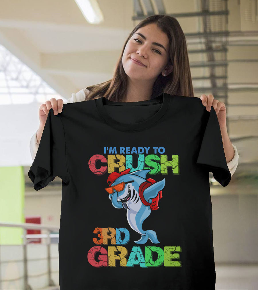 I'm Ready To Crush 3Rd Grade Shark Backpack Sunglasses Red Blue Green T-Shirt