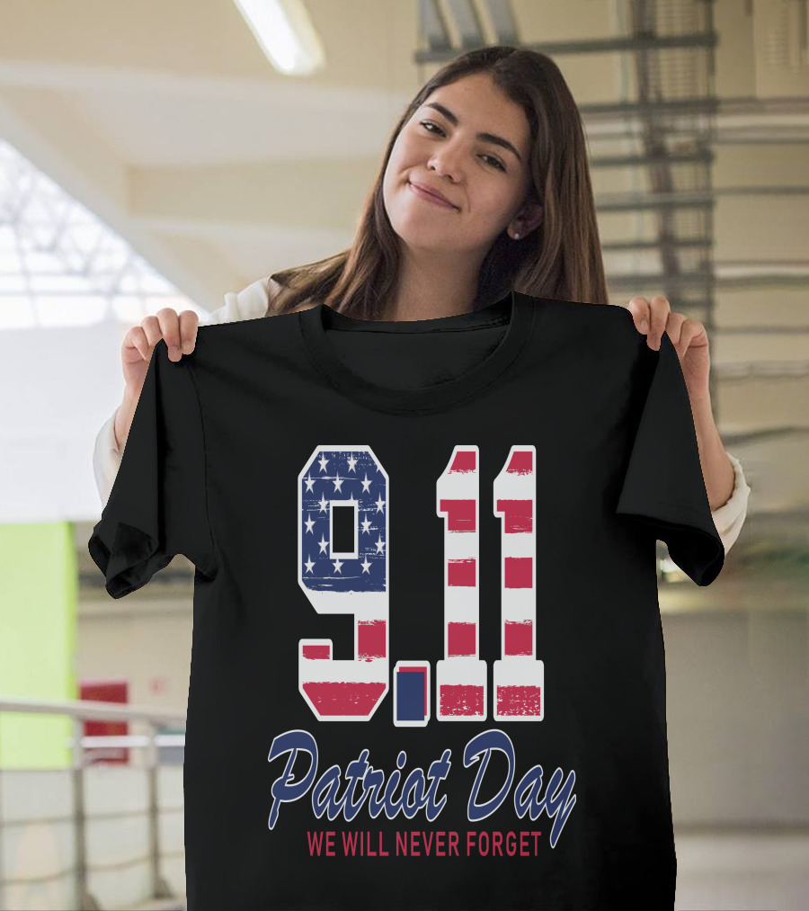 9.11 Patriot Day We Will Never Forget T-Shirt