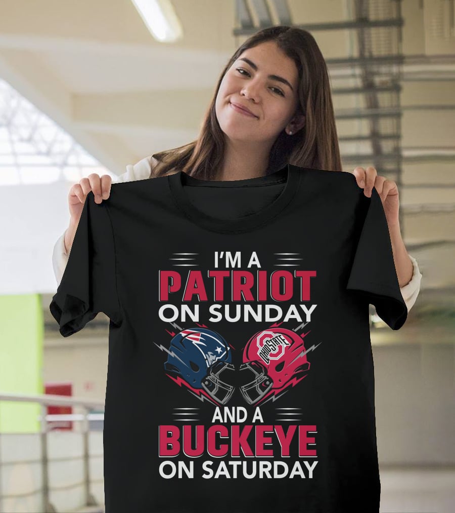 I'm A Patriot On Sunday And A Buckeye On Saturday Football Helmets T-Shirt