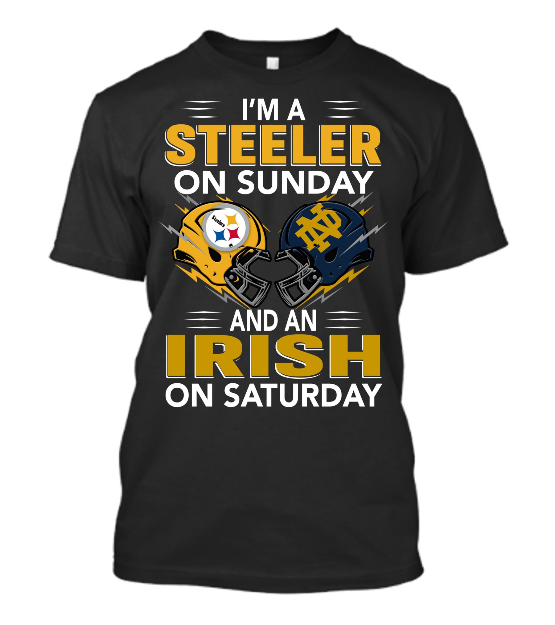 I'm A Steeler On Sunday And An Irish On Saturday Notre Dame Pittsburgh Football Helmets T-Shirt