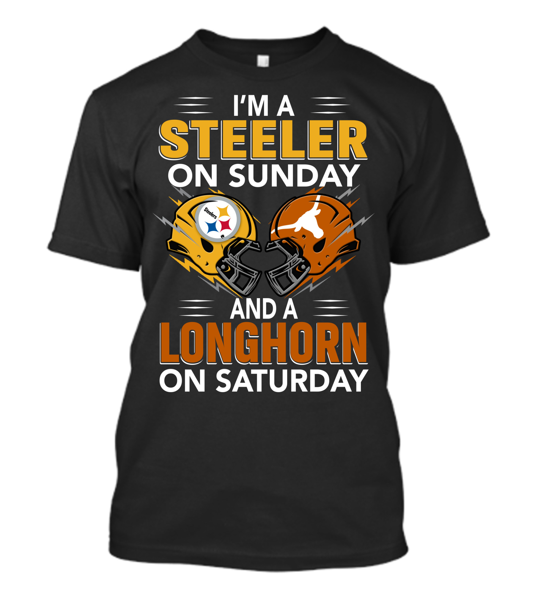 I'm A Steeler On Sunday And A Longhorn On Saturday T-Shirt