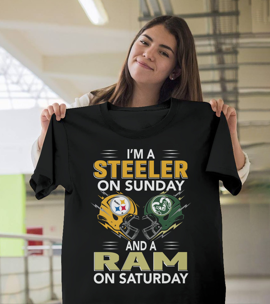 I'm A Steeler On Sunday And A Ram On Saturday T-Shirt