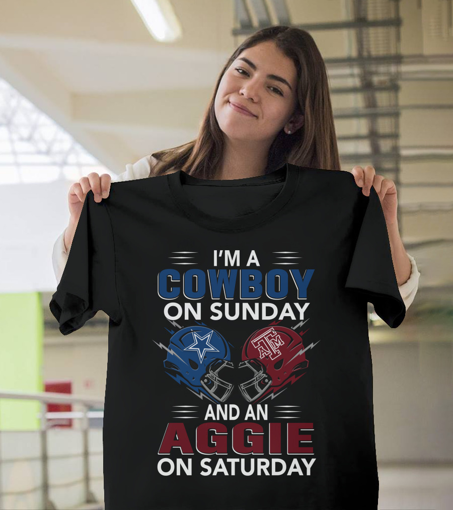 I'm A Cowboy On Sunday And An Aggie On Saturday T-Shirt