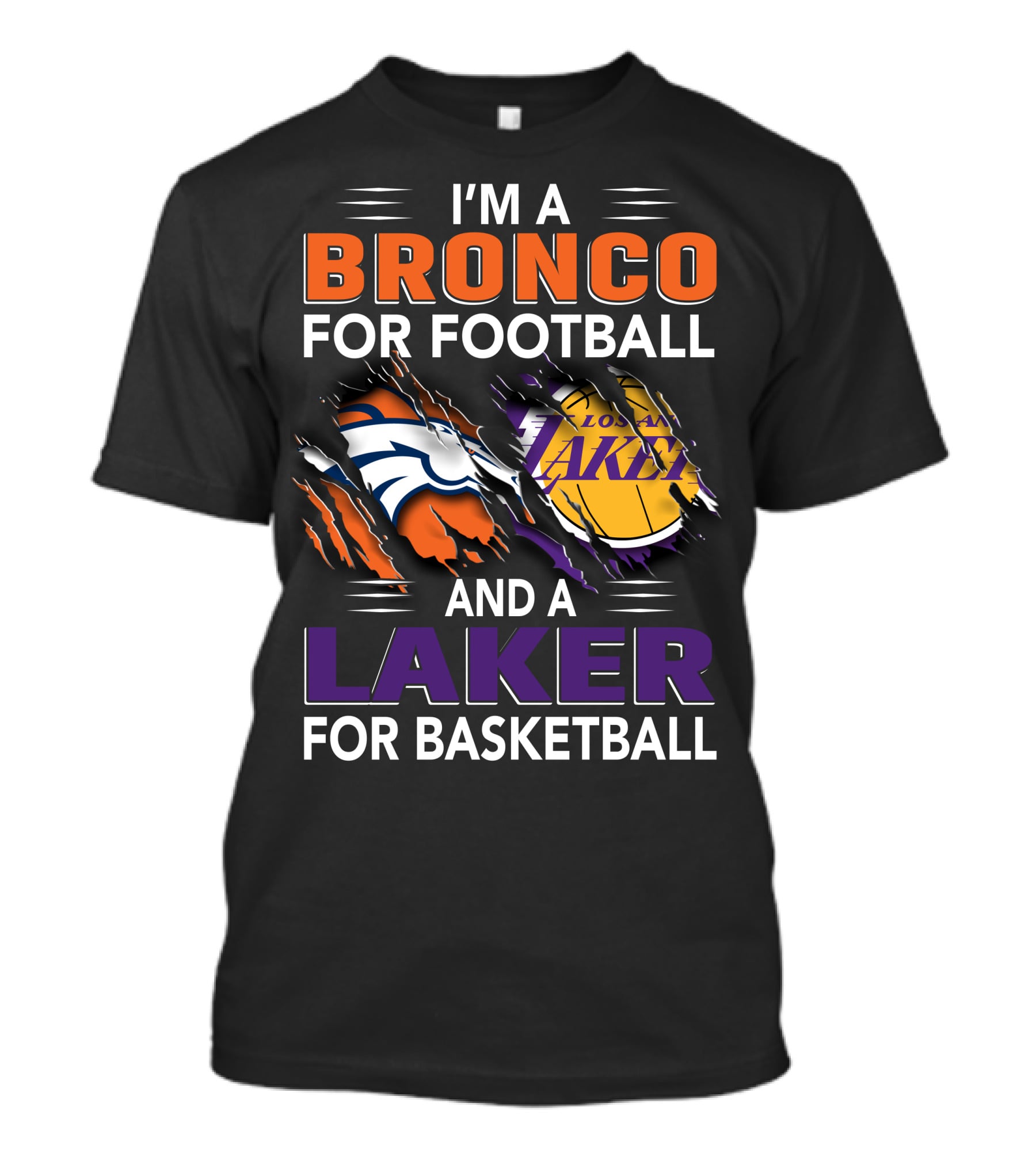 I'm A Bronco For Football And A Laker For Basketball Broncos Lakers T-Shirt