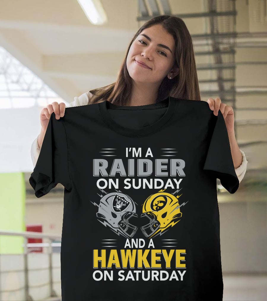 I'm A Raider On Sunday And A Hawkeye On Saturday Football Helmets T-Shirt