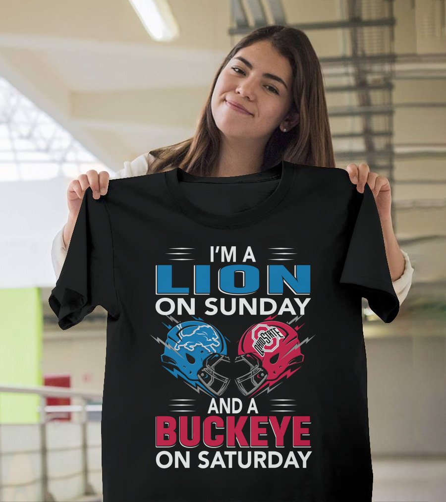 I'm A Lion On Sunday And A Buckeye On Saturday Football Rivalry Helmets T-Shirt