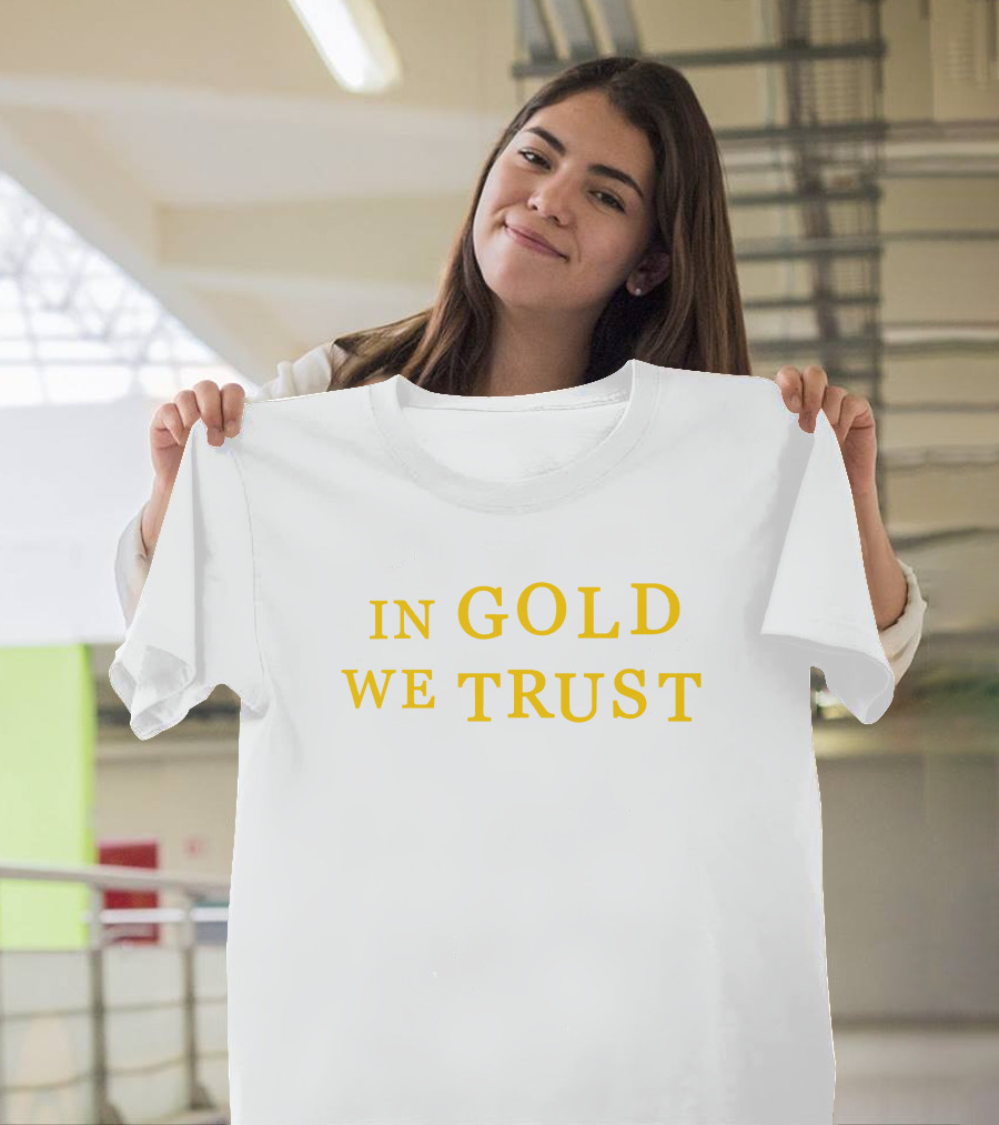 IN GOLD WE TRUST Text in Yellow T-Shirt