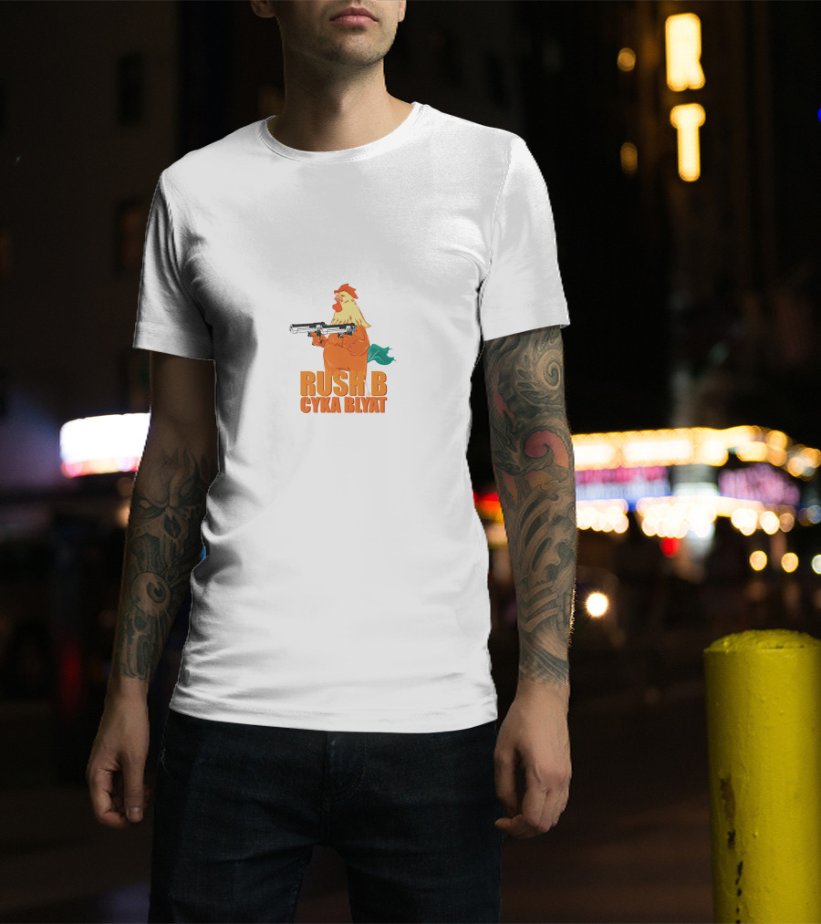 Rush B Cyka Blyat Rooster Holding Gun T-Shirt