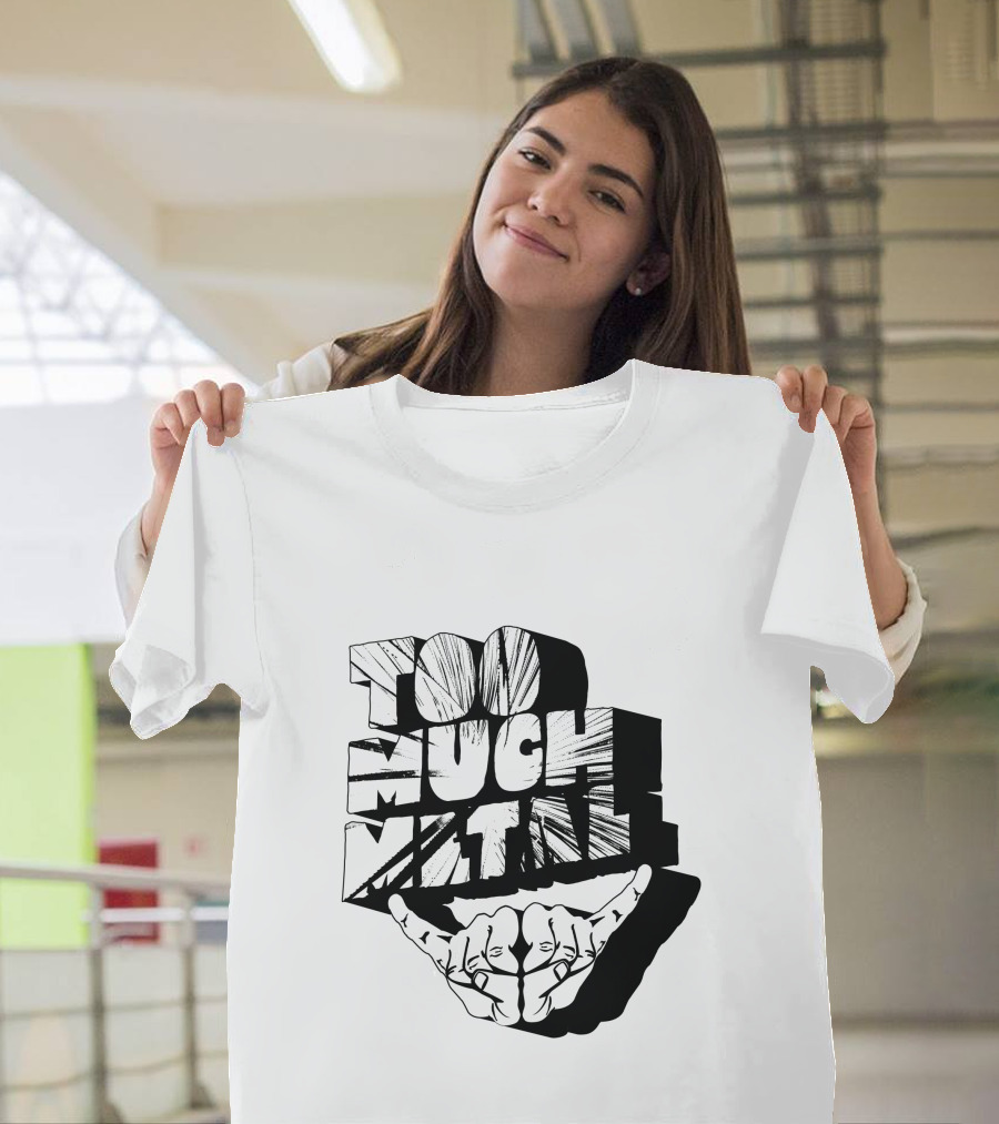 Too Much Metal Hand Sign T-Shirt