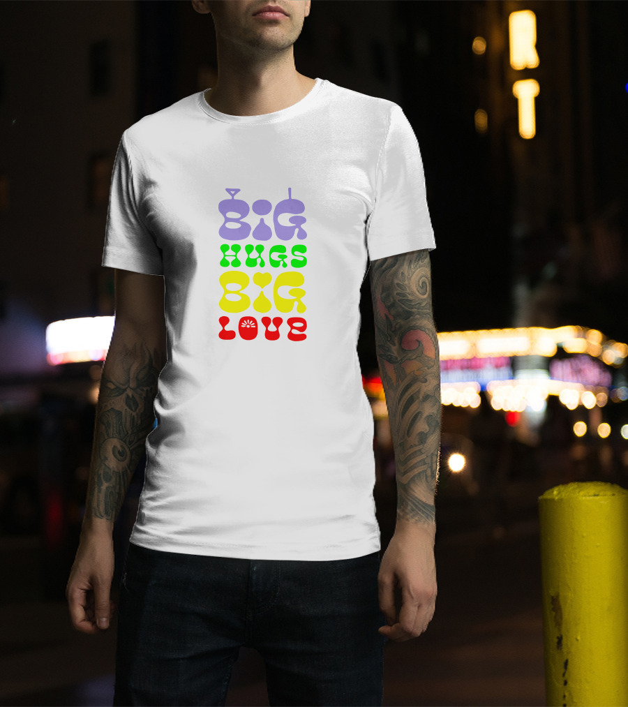 Big Hugs Big Love Colorful Retro Typography T-Shirt