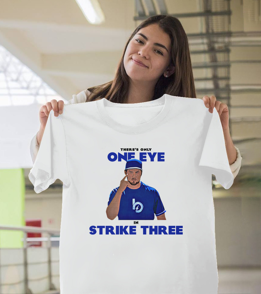 There's Only One Eye In Strike Three Trevor Bauer Merch T-Shirt