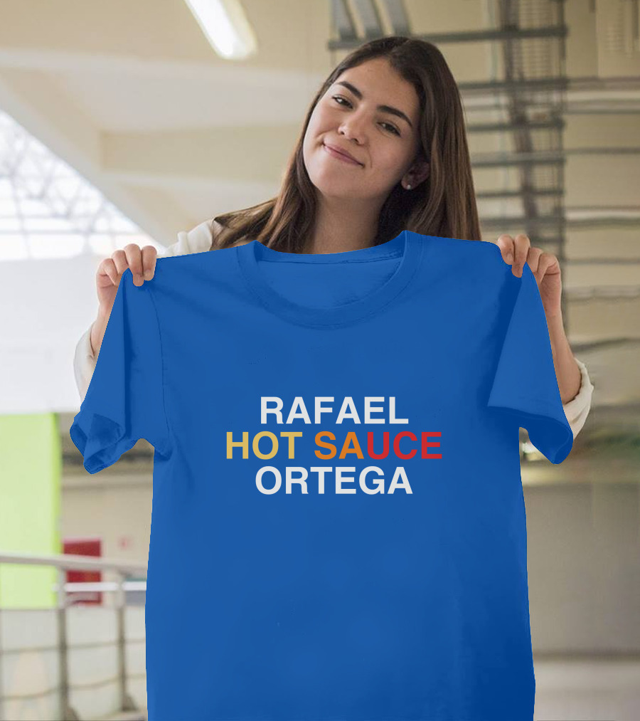 Rafael Hot Sauce Ortega T-Shirt