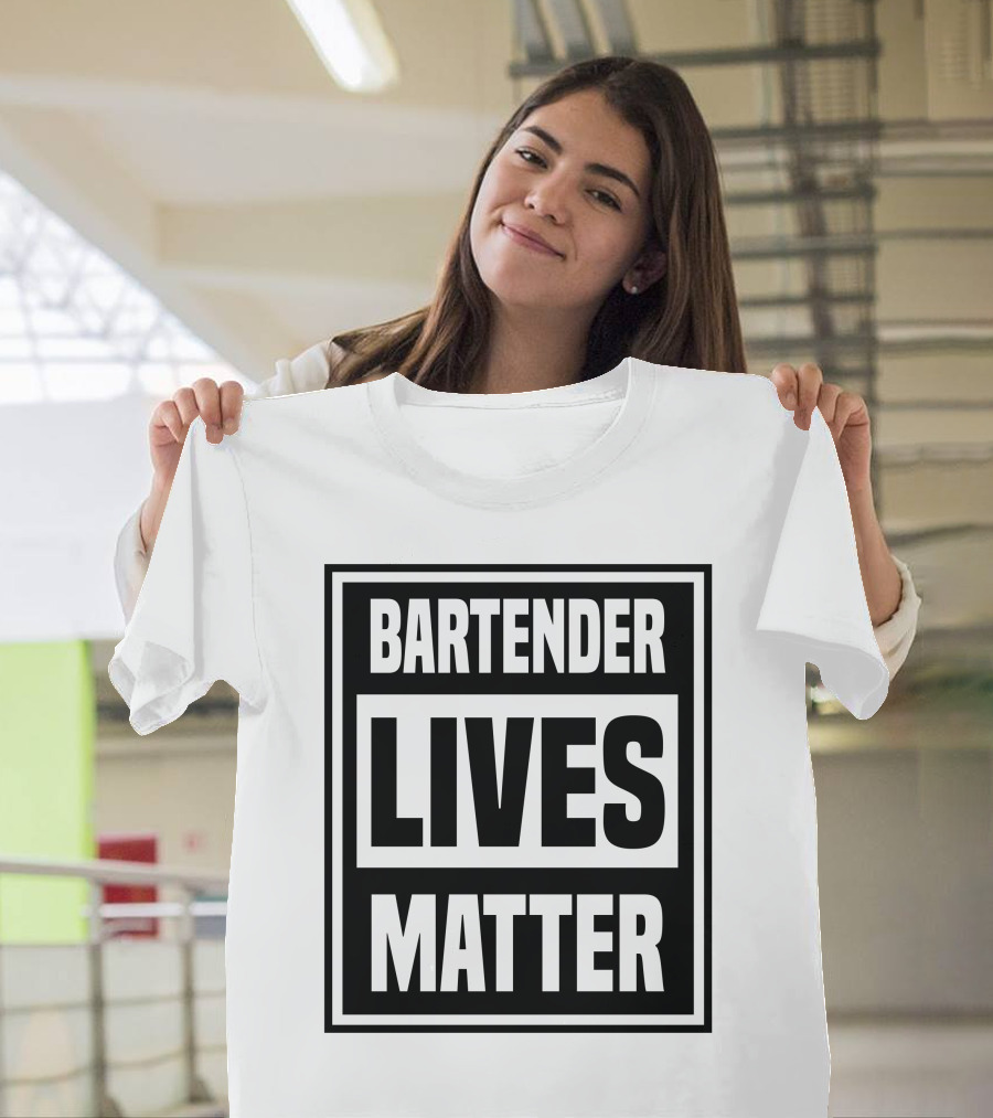 Bartender Lives Matter T-Shirt
