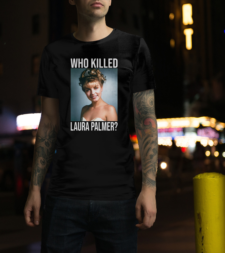 Who Killed Laura Palmer? Twin Peaks Mystery Image T-Shirt