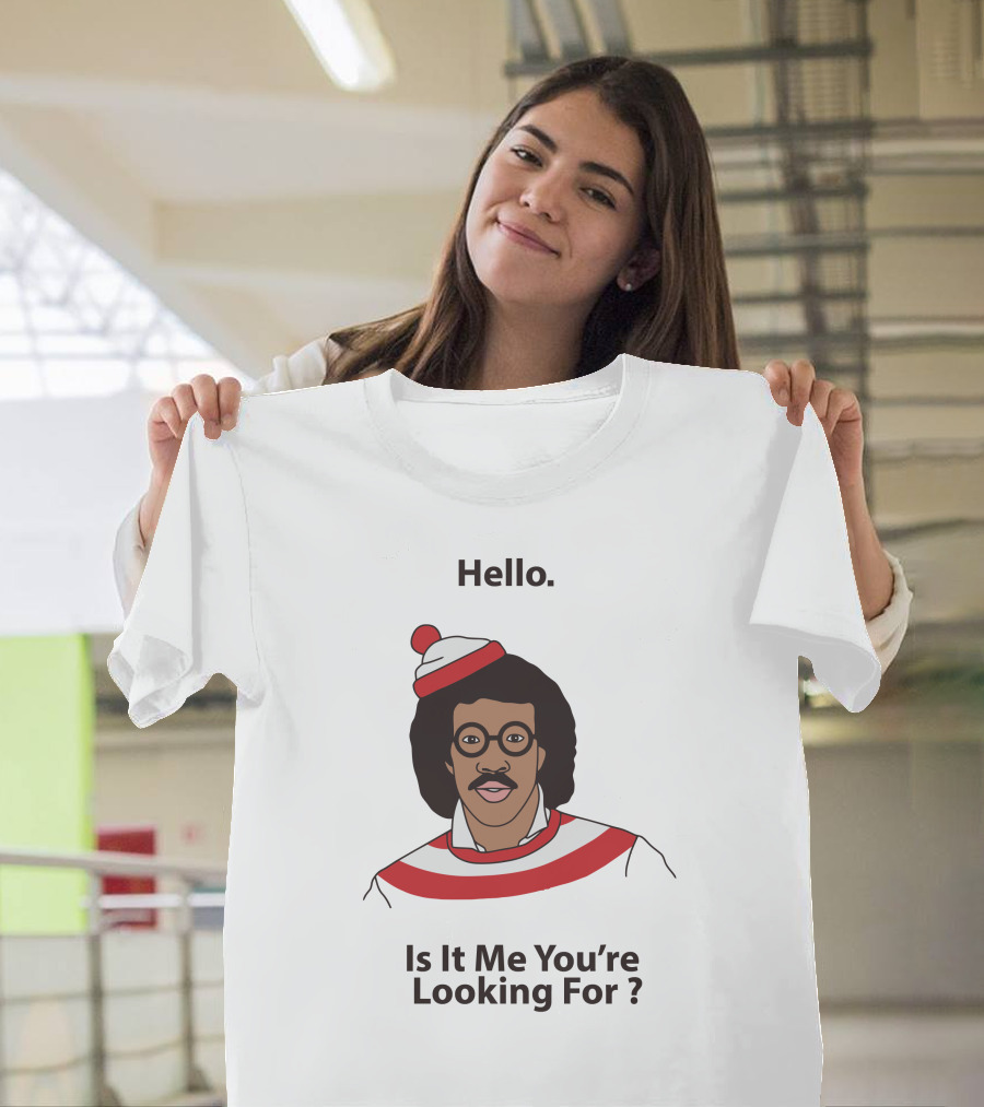 Hello Is It Me You're Looking For Lionel Richie Waldo T-Shirt