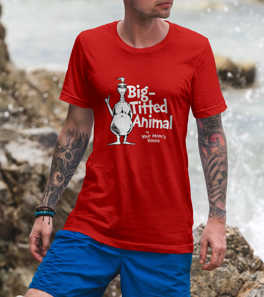 Big-Titted Animal By Your Mom's House YMH Merch T-Shirt