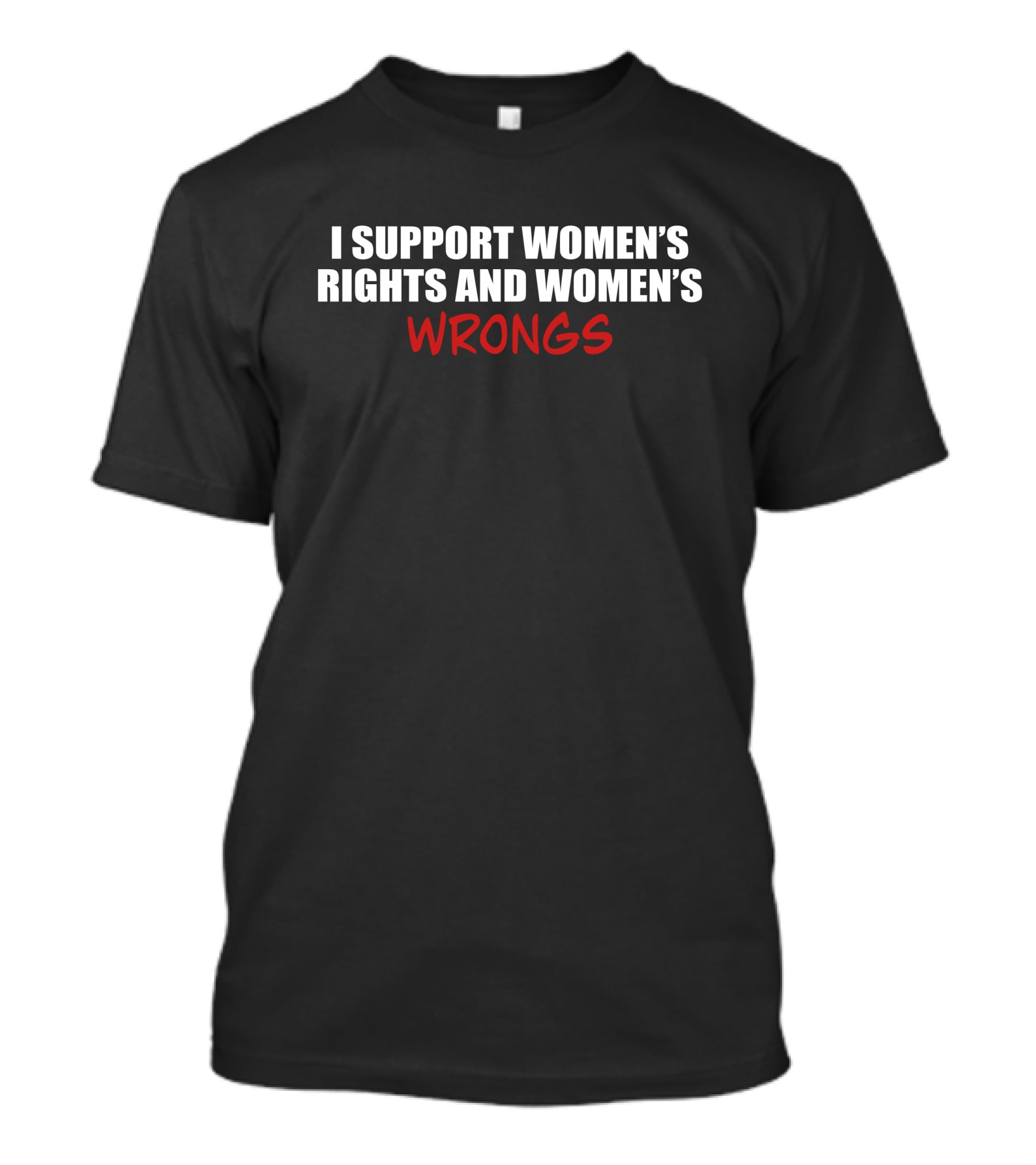 Shamir I Support Women's Rights And Women's Wrongs T-Shirt