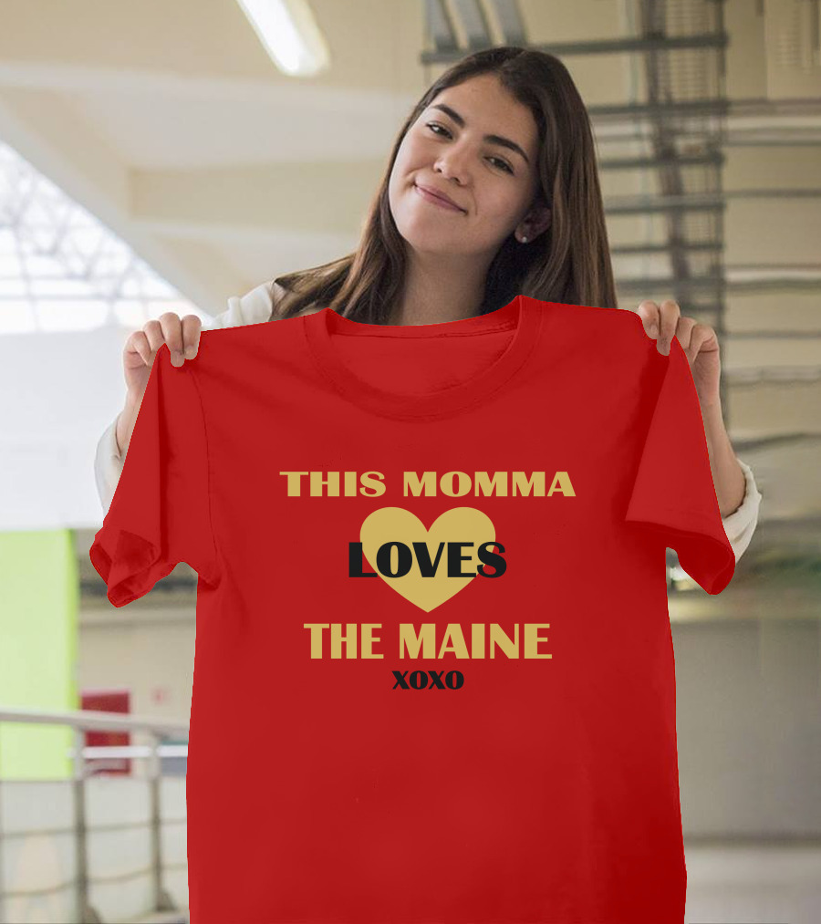 THIS MOMMA LOVES THE MAINE XOXO HEART T-Shirt