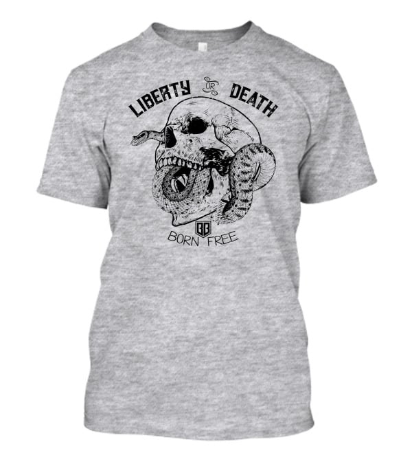 Liberty Or Death Born Free Skull And Snake Bunker Branding 2.0 T-Shirt