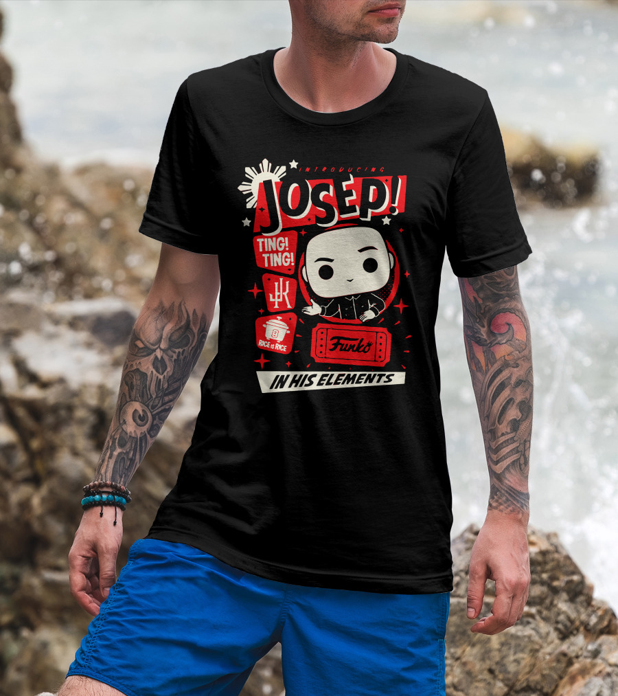 Introducing Josep Funko Pop Ting Ting In His Elements T-Shirt