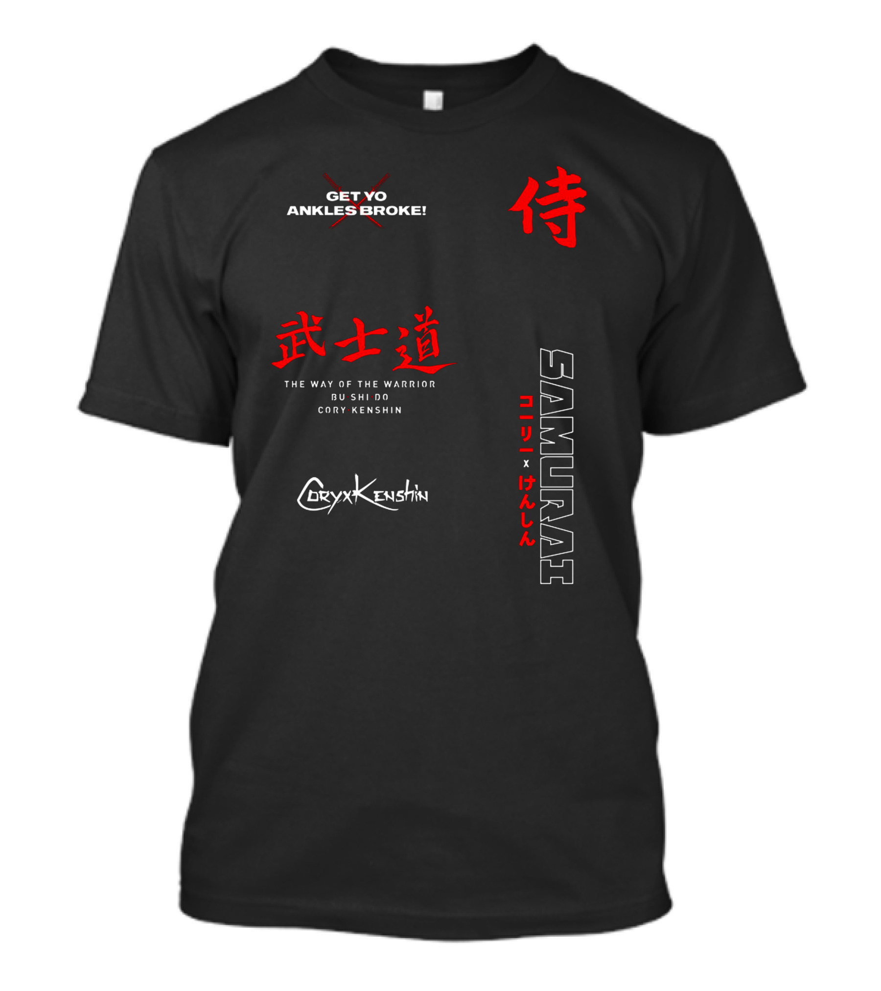 CoryxKenshin Samurai Get Yo Ankles Broke Bushido The Way Of The Warrior T-Shirt