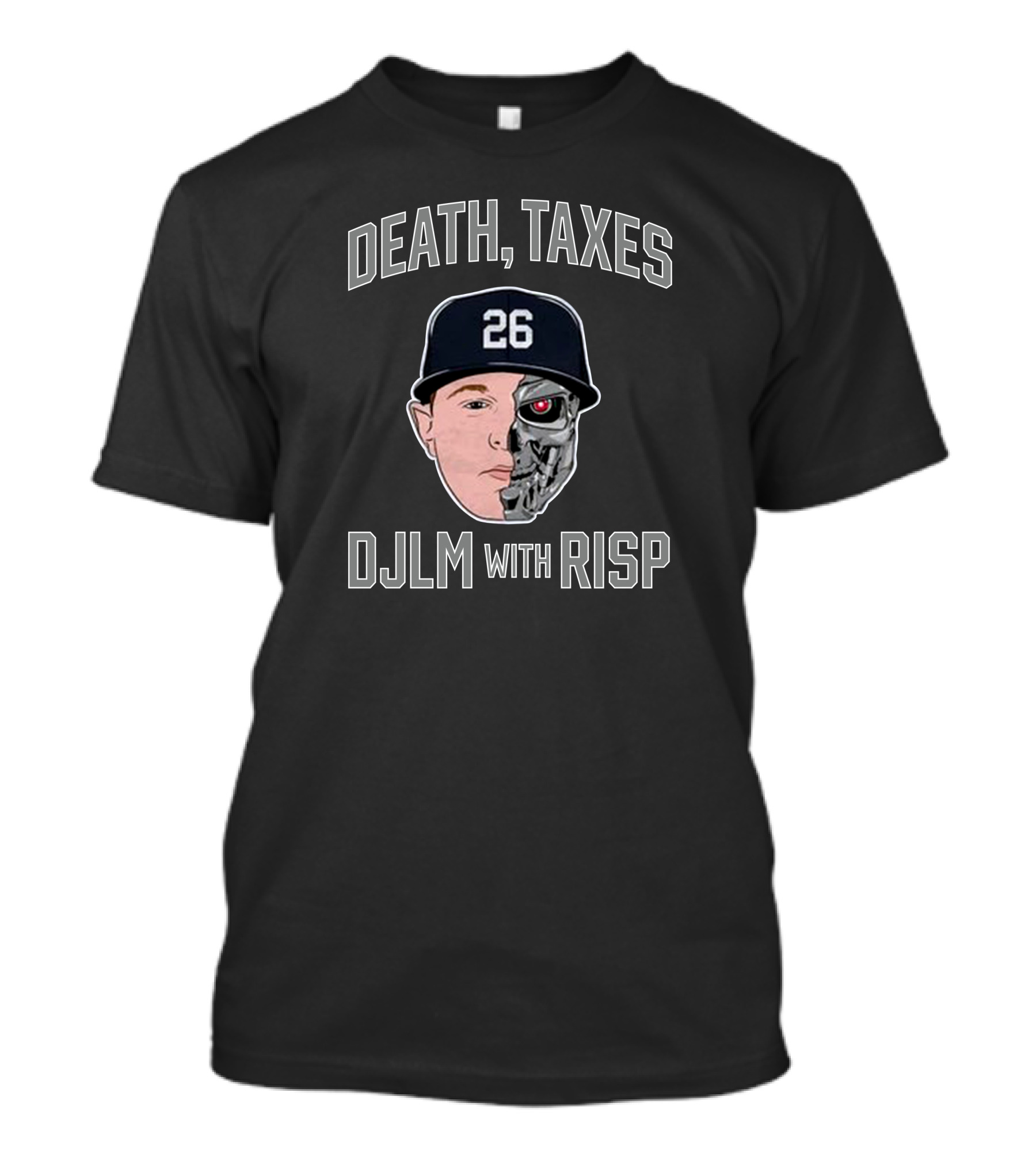 Death Taxes DJLM With RISP 26 Hat Half Human Half Robot T-Shirt
