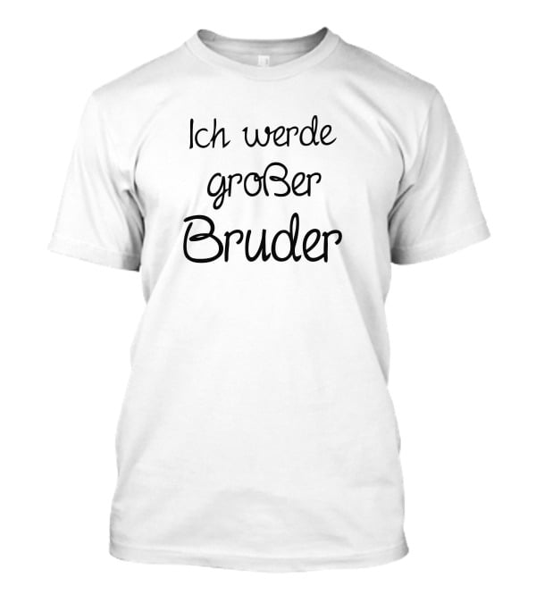 Ich Werde Großer Bruder T-Shirt