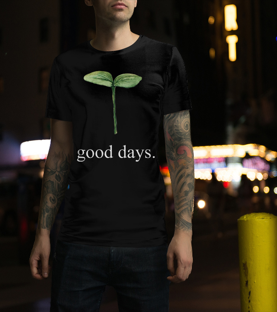 Good Days Sprout T-Shirt