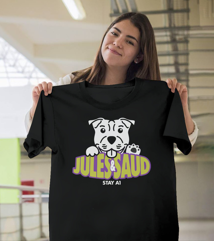 JULES And SAUD STAY A1 Dog T-Shirt