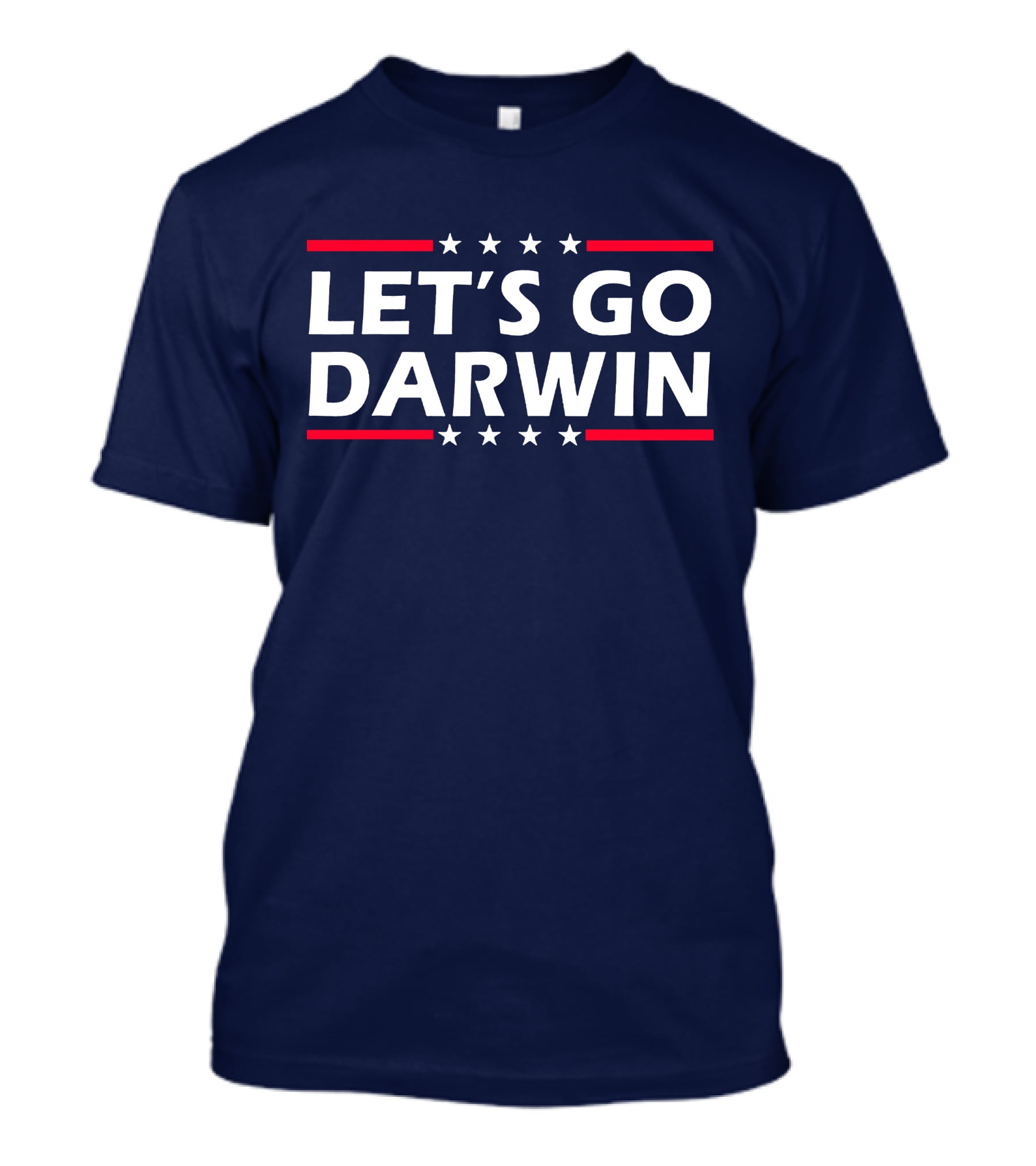 Let's Go Darwin Stars And Stripes Motivational Phrase T-Shirt