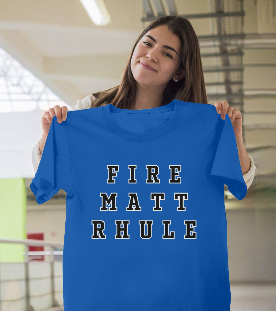 FIRE MATT RHULE COACHING PROTEST BLUE BACKGROUND T-Shirt