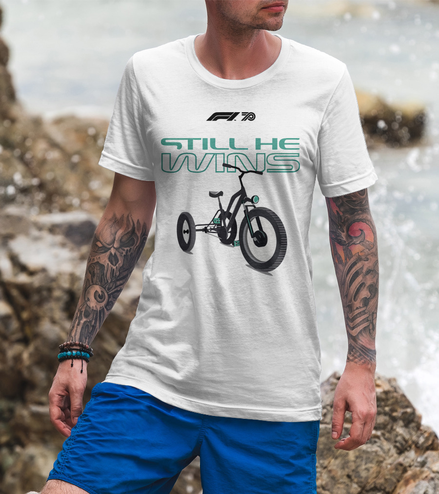 F1 Merch Still He Wins Tricycle T-Shirt