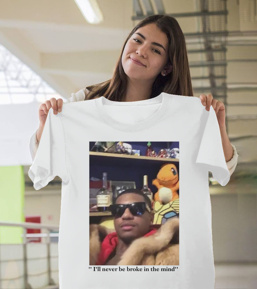 I'll Never Be Broke In The Mind Guapdad4000 Charmander T-Shirt