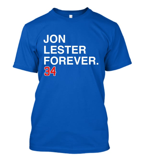 Jon Lester Forever 34 T-Shirt