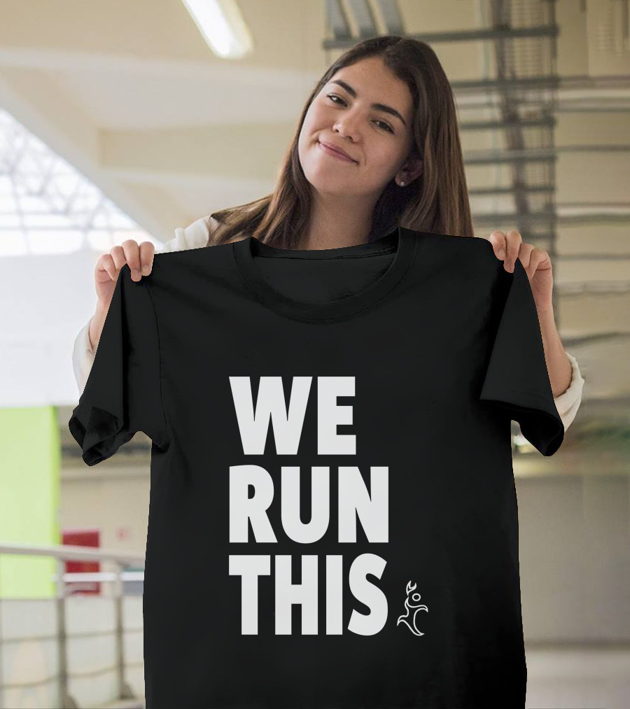 We Run This Runners Heal T-Shirt