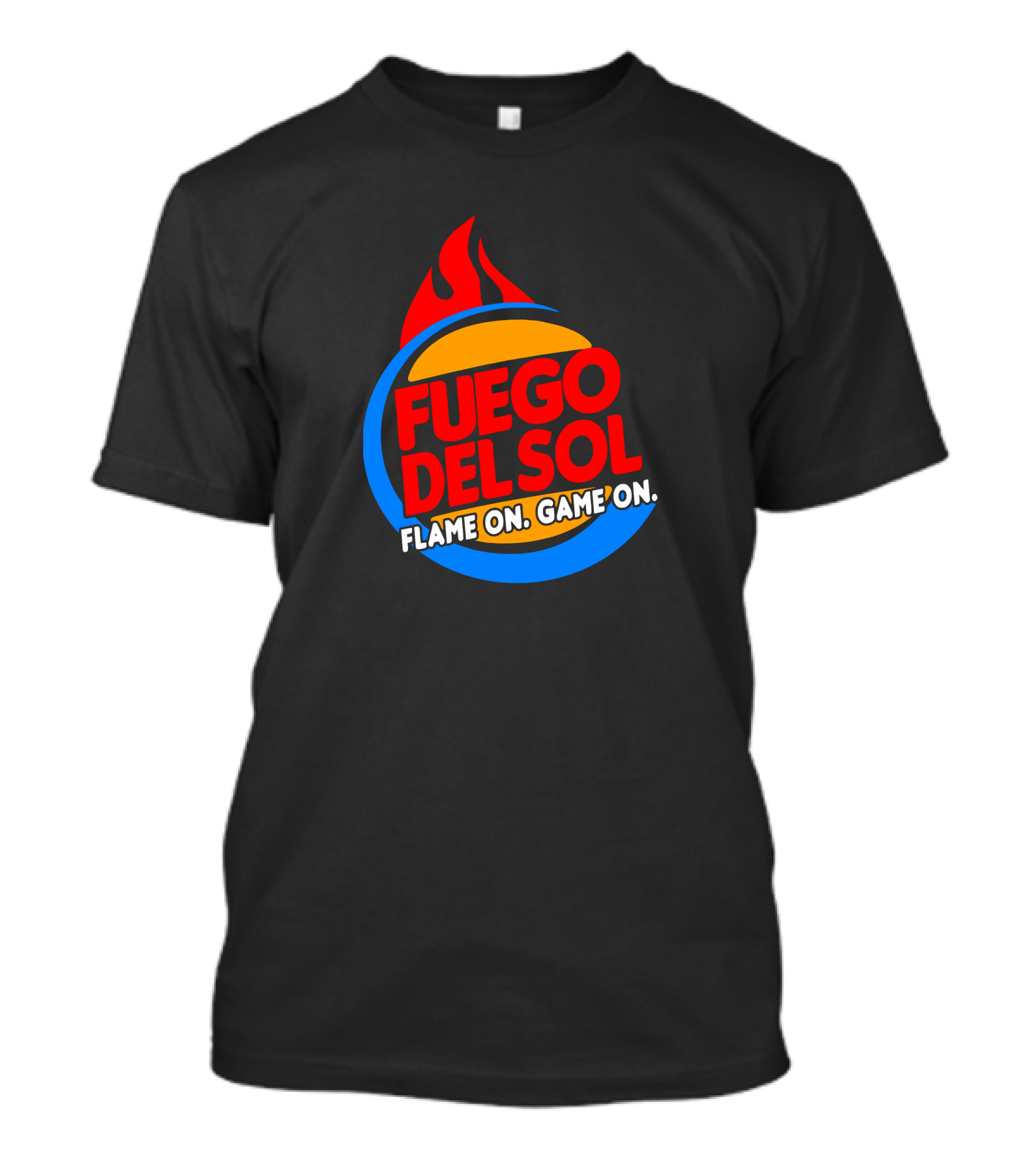 Fuego Del Sol Flame On Game On T-Shirt