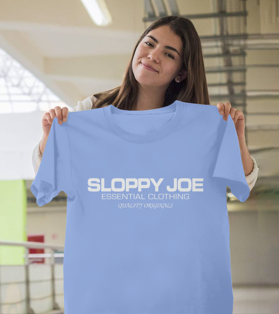 SLOPPY JOE ESSENTIAL CLOTHING QUALITY ORIGINALS T-Shirt