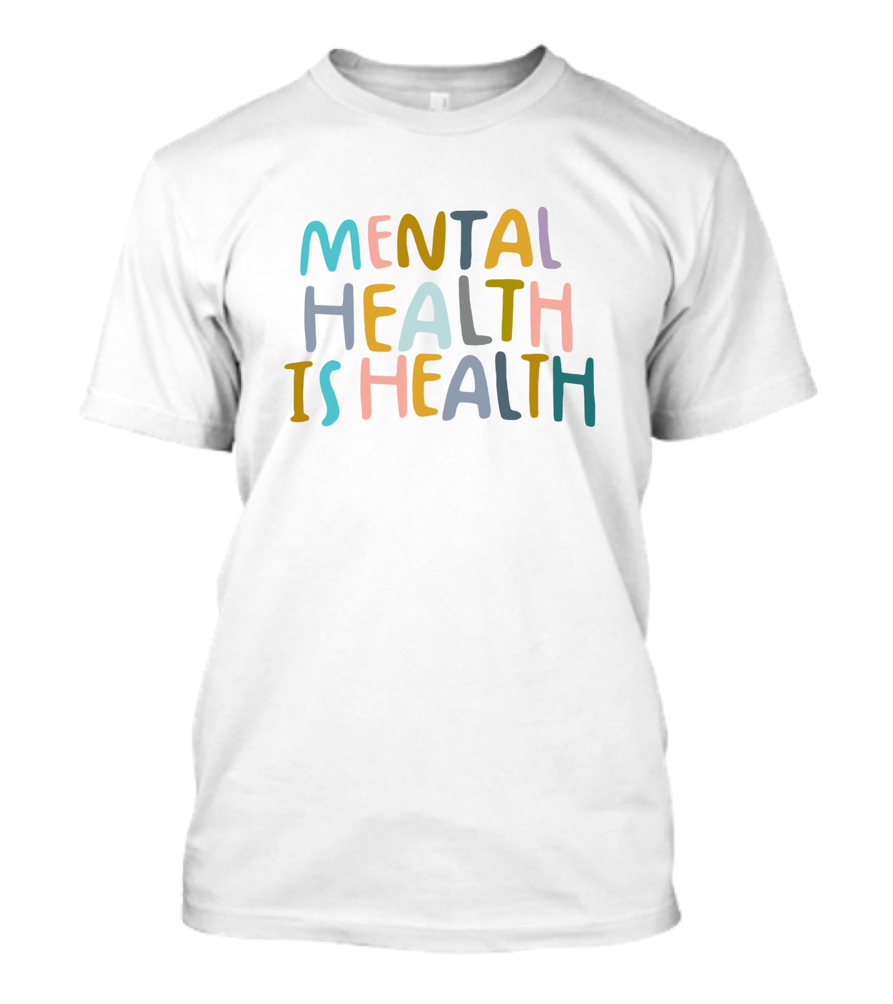 Mental Health Is Health Colorful Awareness T-Shirt