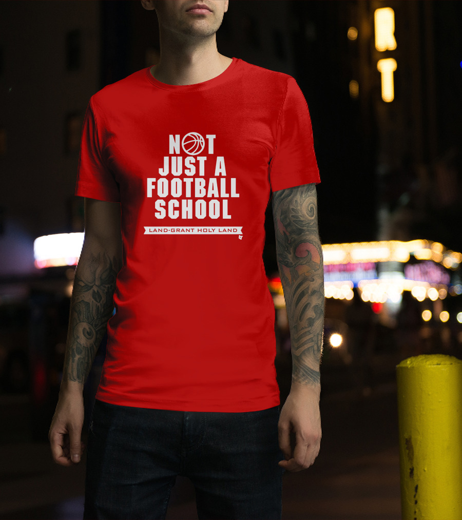 Not Just A Football School Land-Grant Holy Land T-Shirt
