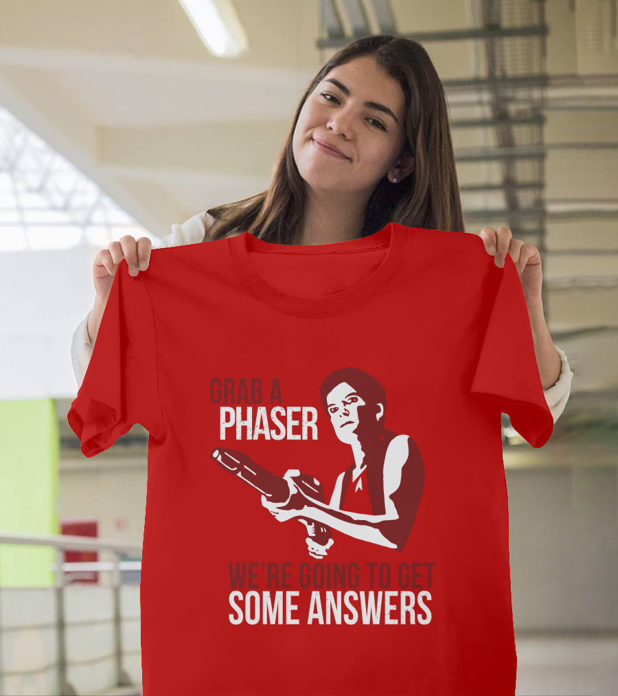 Indiegogo Merch Janeway Terry Farrell Grab A Phaser We're Going To Get Some Answers T-Shirt