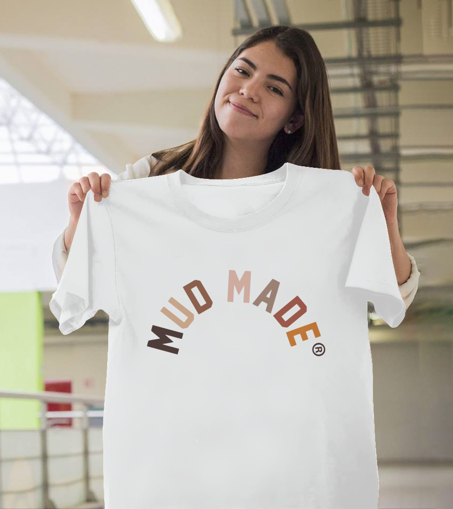 Mud Made T-Shirt