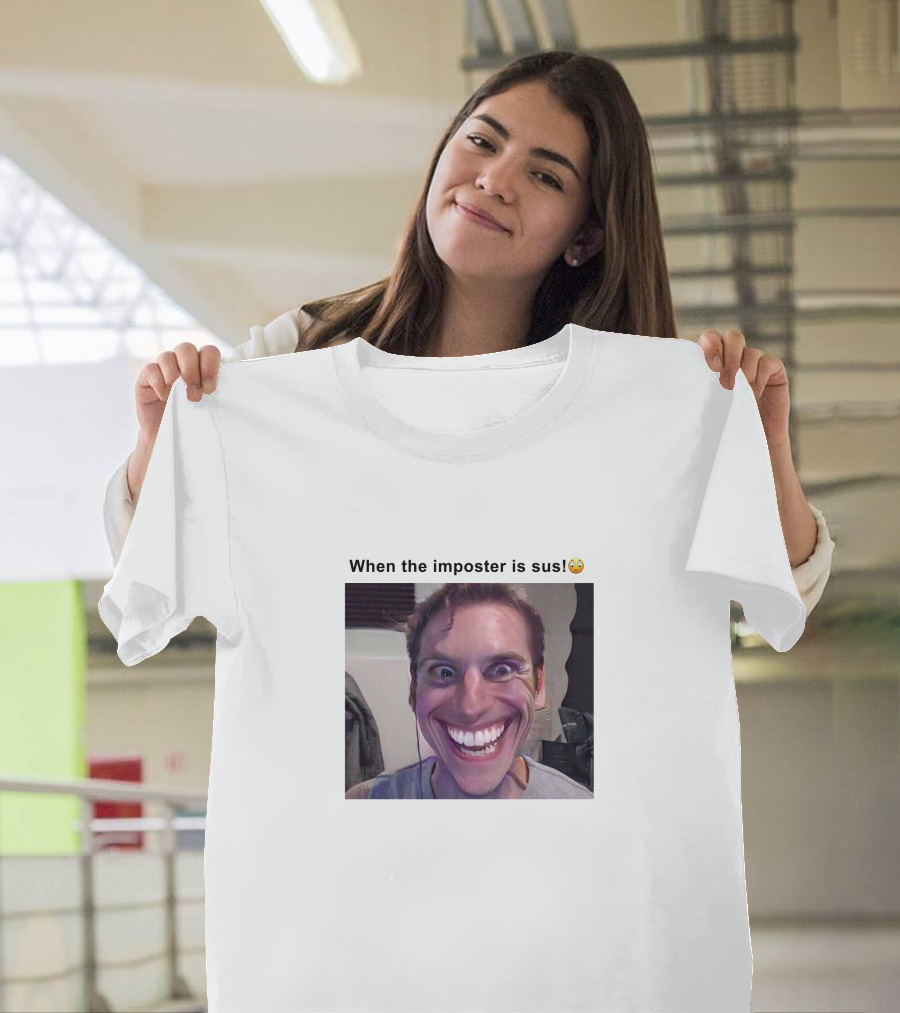 When the Imposter is Sus😱 T-Shirt