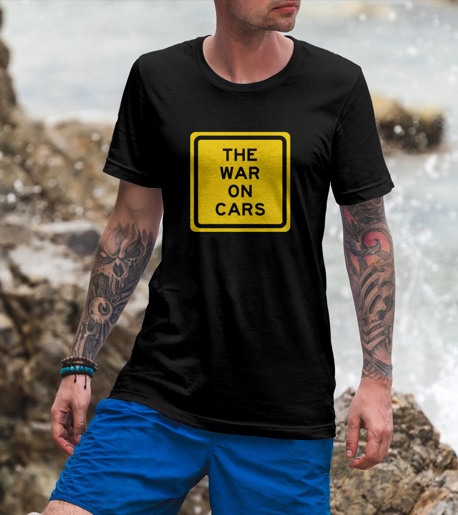 The War On Cars Yellow Square Sign Text T-Shirt